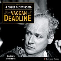 Från vaggan till deadline - Robert Gustafsson