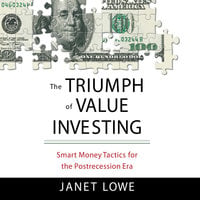 The Triumph of Value Investing: Smart Money Tactics for the Post-Recession Era - Janet Lowe