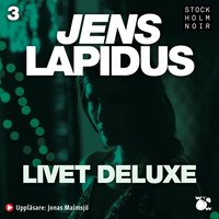 Livet deluxe - Jens Lapidus
