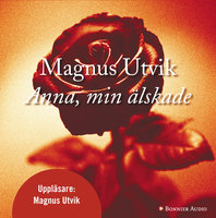 Anna, min älskade - Magnus Utvik