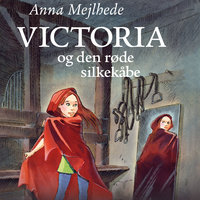 Victoria og den røde silkekåbe - Anna Mejlhede