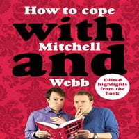 How to Cope with Mitchell and Webb - David Mitchell, Robert Webb