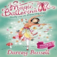 Holly and the Dancing Cat - Darcey Bussell