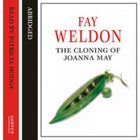 The Cloning of Joanna May - Fay Weldon