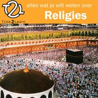 Alles wat je wilt weten over religies: Een Time2Learn luistercursus over religies - Adrienne Simons, Noortje Henrichs