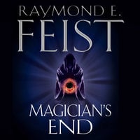 Magician’s End - Raymond E. Feist