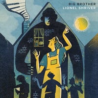 Big Brother - Lionel Shriver