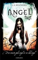 Angel 1 - Flugt - L.A. Weatherly
