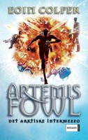 Artemis Fowl 2 - Det arktiske intermezzo - Eoin Colfer