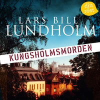Kungsholmsmorden - Lars Bill Lundholm