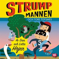 Strumpmannen och Tore Tofsmes - Dan Höjer, Lotta Höjer