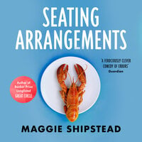 Seating Arrangements - Maggie Shipstead
