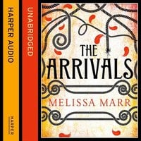 The Arrivals - Melissa Marr