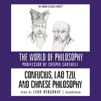 Confucius, Lao Tzu, and Chinese Philosophy - Dr. Crispin Sartwell