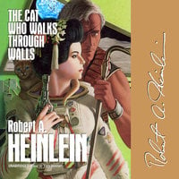 The Cat Who Walks through Walls - Robert A. Heinlein