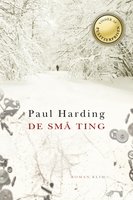 De små ting - Paul Harding