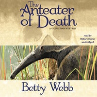 The Anteater of Death: A Gunn Zoo Mystery - Betty Webb