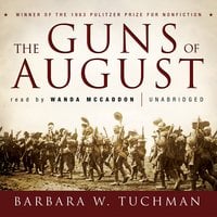 The Guns of August - Barbara W. Tuchman