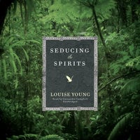 Seducing the Spirits - Louise Young