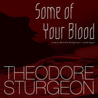 Some of Your Blood - Theodore Sturgeon