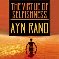 The Virtue of Selfishness - Ayn Rand, Nathaniel PhD Branden
