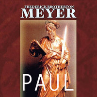 Paul - Frederick Brotherton Meyer