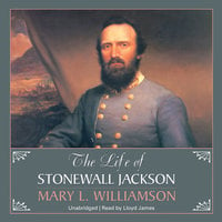 The Life of Stonewall Jackson - Mary L. Williamson