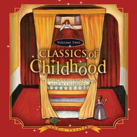 Classics of Childhood, Vol. 2: Classic Stories and Tales Read by Celebrities - various authors