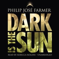 Dark Is the Sun - Philip José Farmer