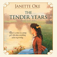 The Tender Years - Janette Oke