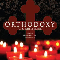 Orthodoxy - G.K. Chesterton, G. K. Chesterton