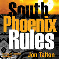 South Phoenix Rules - Jon Talton