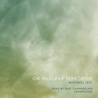 On Nuclear Terrorism - Michael Levi