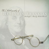 The Autobiography of Benjamin Franklin - Benjamin Franklin