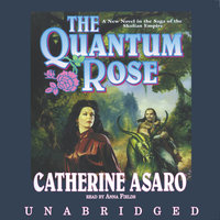 The Quantum Rose - Catherine Asaro
