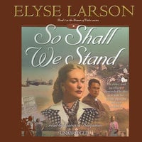 So Shall We Stand - Elyse Larson