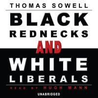 Black Rednecks and White Liberals - Thomas Sowell