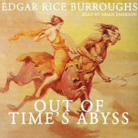 Out of Time’s Abyss - Edgar Rice Burroughs