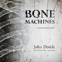 Bone Machines - John Dodds