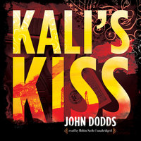 Kali’s Kiss - John Dodds