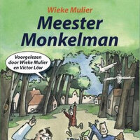 Meester Monkelman: Voorgelezen door Wieke Mulier en Victor Löw - Wieke Mulier