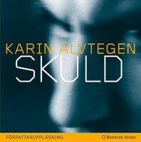 Skuld - Karin Alvtegen