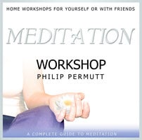 Meditation Workshop - Philip Permutt