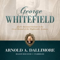 George Whitefield - Arnold A. Dallimore