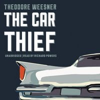 The Car Thief - Theodore Weesner
