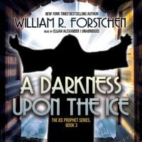 A Darkness upon the Ice - William R. Forstchen