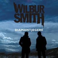 Diamantjegere - Wilbur Smith