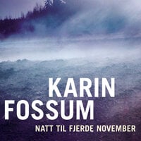 Natt til fjerde november - Karin Fossum