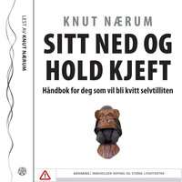 Sitt ned og hold kjeft - Knut Nærum