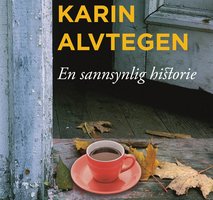 En sannsynlig historie - Karin Alvtegen